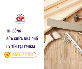 Dịch vụ thi công sửa chữa nhà phố trọn gói, giá rẻ uy tín ở TPHCM