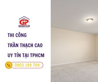 Dịch vụ thi công trần thạch cao: Báo giá chi tiết, cam kết uy tín hàng đầu tại TPHCM