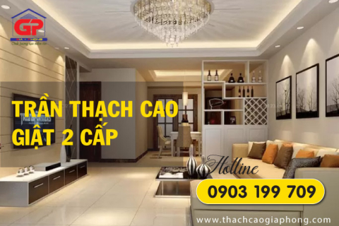 Mẫu trần thạch cao giật 2 cấp đẹp sang trọng cho mọi không gian