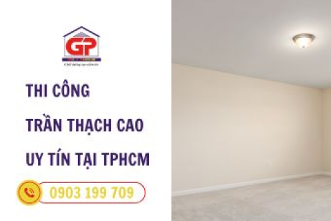 Dịch vụ thi công trần thạch cao: Báo giá chi tiết, cam kết uy tín hàng đầu tại TPHCM