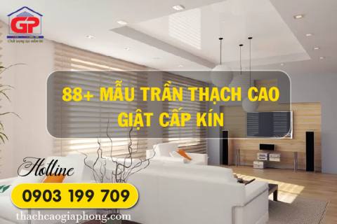 Trần thạch cao giật cấp kín xu hướng trang trí nội thất hiện đại